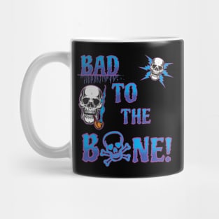 Bad to the Bone Mug